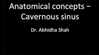 Anatomical Concepts - Cavernous Sinus