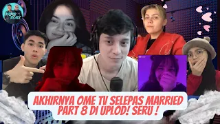 REACTION | Ome pertama sesudah married !!! PART 8