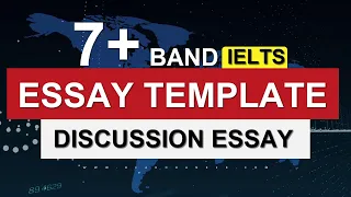 7+ Band IELTS ESSAY TEMPLATE: Discussion Essay