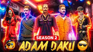 The Story of Adam Daku Season 2 Part 1 🔥|Adam Daku Returns 💫