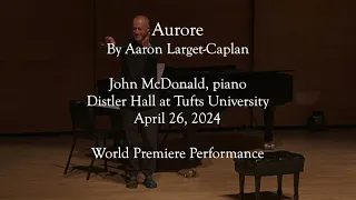 Aurore by Aaron Larget Caplan, John McDonald, piano