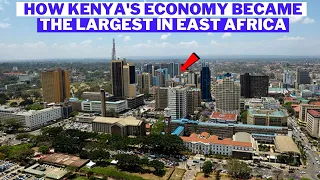 How Kenya's Economy Became The Largest In East Africa