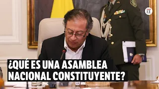 ¿Qué significa la Asamblea Nacional Constituyente que propone el presidente Petro? | El Espectador