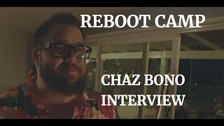 REBOOT CAMP - CHAZ BONO INTERVIEW (2021)
