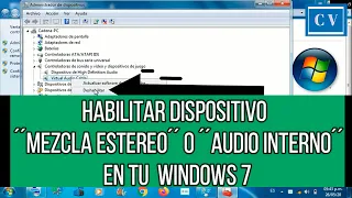 Habilitar dispositivo mezcla estereo o audio interno windows 7 solucion