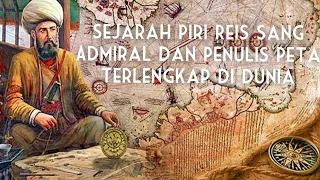Sejarah Piri Reis Muslim Pertama Penulis Peta Terlengkap di Dunia pada Abad Pertengahan