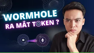 Phân tích Wormhole token (W) - Dự án Cross chain Bridge này có đáng đầu tư? | Sang LV