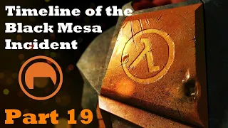 Timeline of the Black Mesa Incident (Part 19)