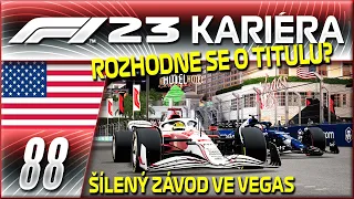 Šílený Závod ve Vegas! Červené Vlajky a Rozhodne se o Titulu? #88 | F1 23 My Team | CZ Let's Play