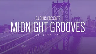 CHUS | Midnight Grooves Session One  - Stereo Productions