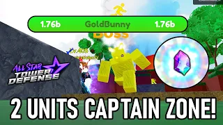 2 Units Beating The NEW Captain-Zone (x125 Stardust + Orb!) | All Star Tower Defense Roblox