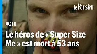 Morgan Spurlock, le réalisateur qui avait mangé McDo pendant 1 mois est mort