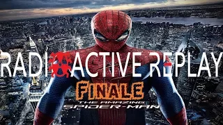 Radioactive Replay - The Amazing Spider-Man FINALE - If This Be My Destiny