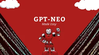 GPT-Neo Made Easy. Run and Train a GPT-3 Like Model