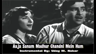 AAJA SANAM MADHUR CHANDNI MEIN HUM(INSTRUMENTAL) BY UDAY M. NAKAR