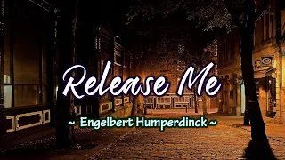 Release me - KARAOKE VERSION - as popularized by Engelbert Humperdinck