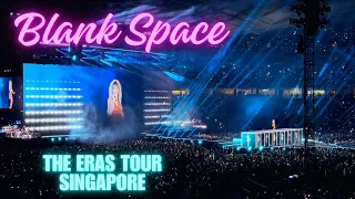 Blank Space [In 4K with Lyrics] - Taylor Swift The Eras Tour Singapore Night 4 #concert #lyrics
