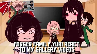 Forger Family,Yuri react to my gallery videos (read description pls)