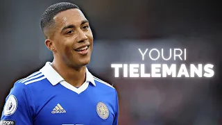Youri Tielemans - Complete Midfielder | 2023