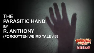 "The Parasitic Hand" by R. Anthony / Forgotten Weird Tales III