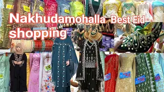 #1st Part Nakhudamohalla Best for Eid Shopping || 2023 Eid Collection || Karachi Suit, Abaya,Sandal