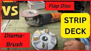 DIAMABRUSH VS Flap Disc !!! *DECK STRIPPING*