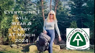 Everything I Will Wear & Carry |March 2024 Appalachian Trail Gear/Clothes