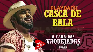 CASCA DE BALA THULLIO MILIONÁRIO (PLAY BACK)