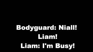 Liam Telling His Bodyguard He's Busy!!!