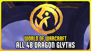 WoW Dragonflight - All 48 Dragon Glyphs Locations