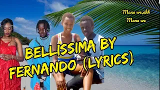 BELLISSIMA BY FERNANDO ( lyrics)