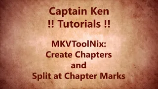 MKVToolNix Chapters and Split Files