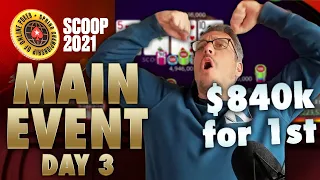 INCREDIBLE RUN! 🚀🚀 ♣ Day 3 $1k Main Event ♣ SCOOP 2021