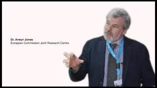 Dr  Arwyn Jones, European Commission Joint Research Centre