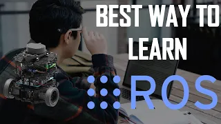 What is the best way to learn ROS?