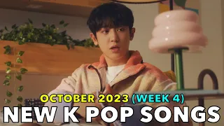 NEW K POP SONGS (OCTOBER 2023 - WEEK 4) [4K]