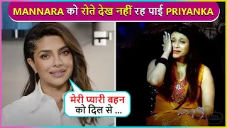 Choti Behan... Priyanka Chopra's Adorable Wish To Sister Mannara After She Cried Inside BB 17 House