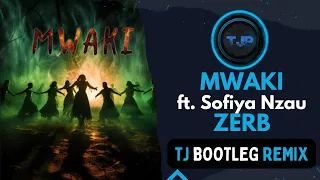 ZERB - MWAKI ft. Sofiya Nzau [TJ Bootleg Remix]