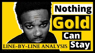Nothing Gold Can Stay | LINE BY LINE Poem Analysis