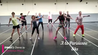 A LA PARISIENNE / SIKS / Zumba® Choreo by Lmpsunshine Fitness #zumba #siks #alaparisienne