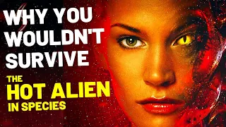 Why You Wouldn't Survive The Hot Alien In Species