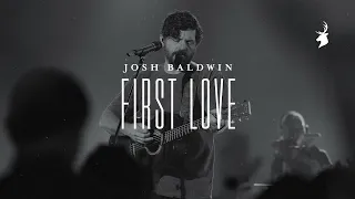 First Love - Josh Baldwin | Moment