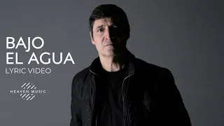 Marcos Vidal | Bajo El Agua (Video Lyric)