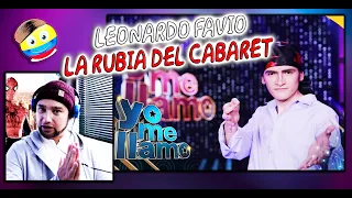 Yo Me Llamo Leonardo Favio - La Rubia del Cabaret - Reacción