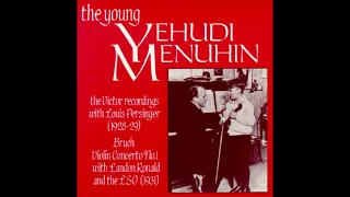 The Young Yehudi Menuhin: The Victor Recordings (1928-29) - Bruch: Violin Concerto No. 1 (1931)