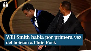 Will Smith habla por primera vez de su bofetón a Chris Rock durante los Oscar