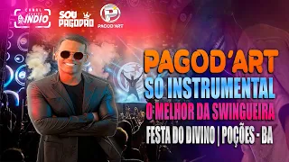 PAGODART | Instrumental de Abertura + Passagem de som | SWINGUEIRA DA CARRETA Festa Divino POÇÕES