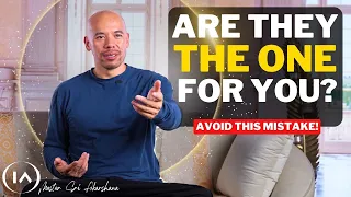 Are They Meant For You? Avoid This Mistake  [Don't Skip]