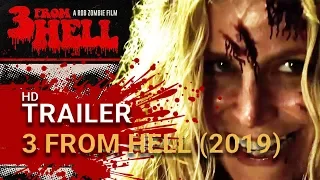 3 From Hell (2019) - Official Trailer