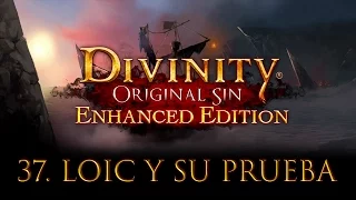 Divinity: Original Sin Enhanced Edition Let's play en Español #37. Loic y su prueba